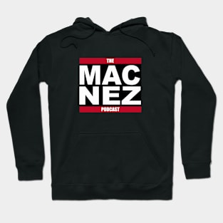 The Mac Nez Podcast Hoodie